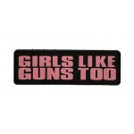 Нашивка PVC/ПВХ с велкро Girls Like Guns Too  ZL01855